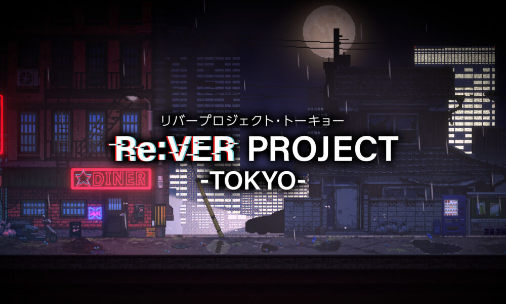 Re:VER PROJECT -TOKYO-