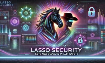 Lasso Security Sets New Standard in LLM Safety